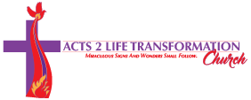 Acts 2 Life Transformation Church